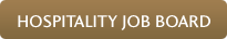 Find out what is on our Hospitality Job Board